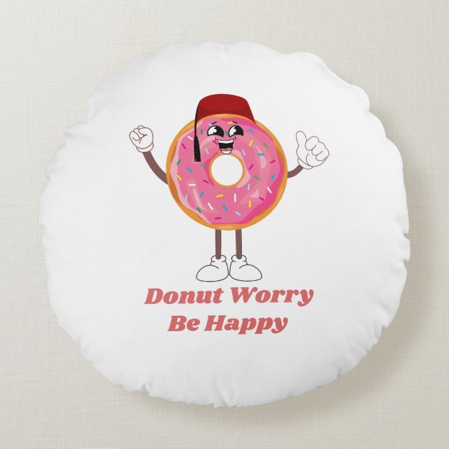 Funny Donut T-Shirt – Donut Worry Be Happy Gift Rond Kussen (Voorkant)