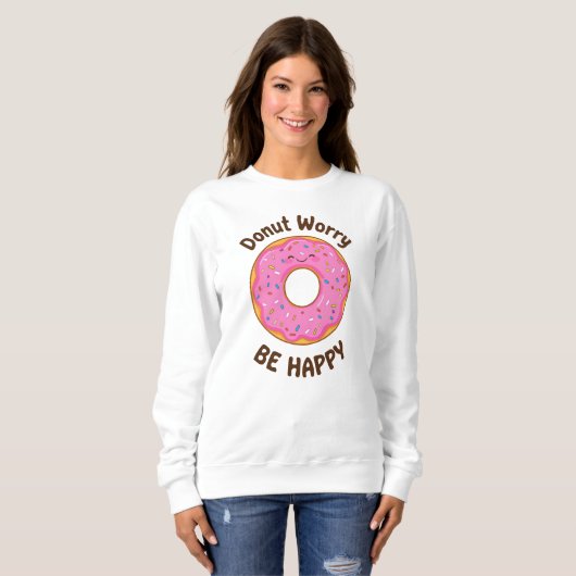 Funny "Donut Worry Be Happy" Pun Trui (Voorkant volledig)