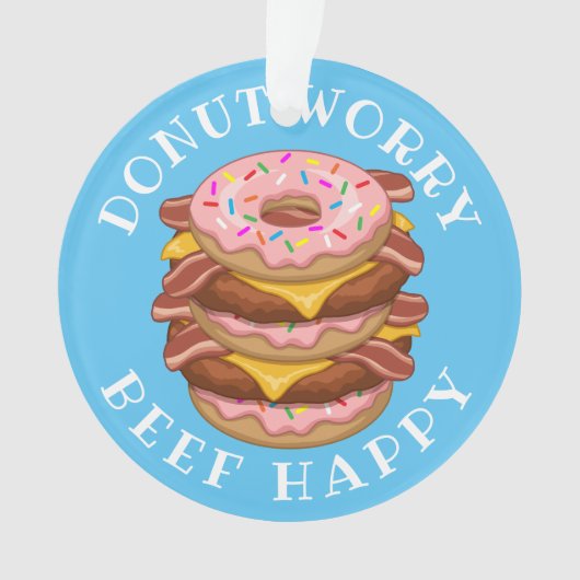 Funny Donut Worry Beef Happy Bacon Cheeseburger Ornament (voorkant)