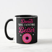 Funny Donuts Make Everything Better Donut Lover Mok (Links)