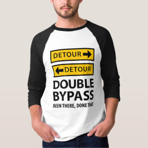 Funny Double Bypass Heart Surgery Detour Signaleer T-shirt