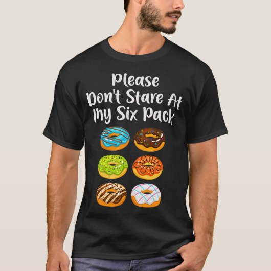 Funny Doughnut Donut Lover Please Dont Stare At T-shirt (Voorkant)