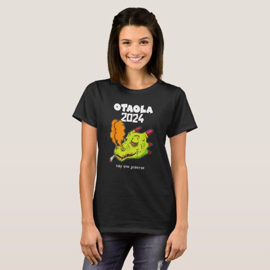 Funny Dragon Otaola 2024 Hay Que Joderse T-shirt (Voorkant volledig)