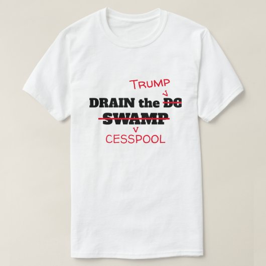 Funny Drain the Trump Cesspool T-shirt (Design voorkant)