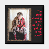 Funny Dressing Up for Curbside Pickup Magneet (Voorkant)