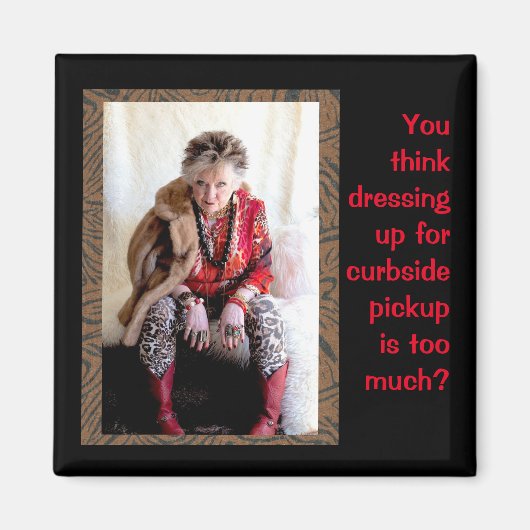 Funny Dressing Up for Curbside Pickup Magneet (Voorkant)