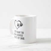 Funny Drink Coffee and Pet My Dog Koffiemok (Voorkant links)