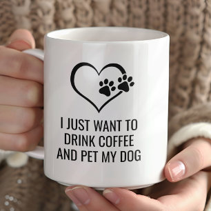 Funny Drink Coffee and Pet My Dog Koffiemok