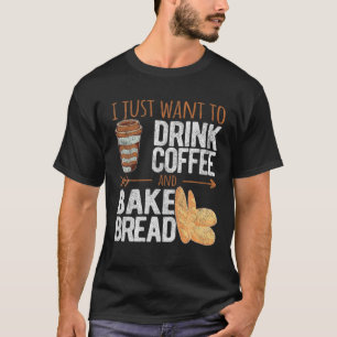 Funny Drink Coffee Bake Bread Baker Retro V T-shirt