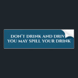 Funny Drink en rijd niet Bumpersticker<br><div class="desc">Dit ontwerp werd gecreeerd door digitale kunst. Het kan op het gebied worden gepersonaliseerd dat door de foto en/of de tekst te veranderen wordt verstrekt. Of het kan worden aangepast door de klik te kiezen om de andere optie aan te passen en de kleur op de achtergrond te verwijderen of...</div>