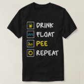 Funny Drink Float Pee Repat Canoeing Tubing Boati T-shirt (Design voorkant)