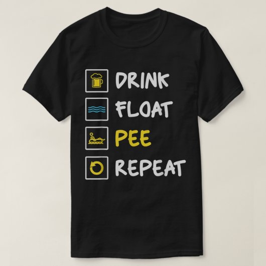 Funny Drink Float Pee Repat Canoeing Tubing Boati T-shirt (Design voorkant)