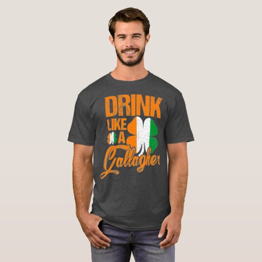 Funny Drink Like A Gallagher St Patricks Day T-shirt (Voorkant volledig)