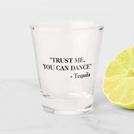 Funny Drink Quote | Tequila Shot Glas (Voorkant)