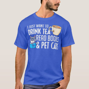 Funny Drink Tea Read Books Pet Cat Lover T-shirt