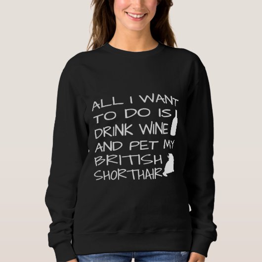 Funny Drink Wine Pet Britse Korthaar Kat Trui (Voorkant)