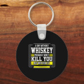 Funny Drinking Gift - Day Without Whisky Won't Kil Sleutelhanger (Voorkant)