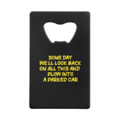 Funny Driving While Nostalgic Cautionary Quote Creditkaart Flessenopener (Achterkant)