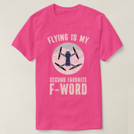 Funny Drone Pilot Flying is mijn tweede favoriete  T-shirt (Design voorkant)