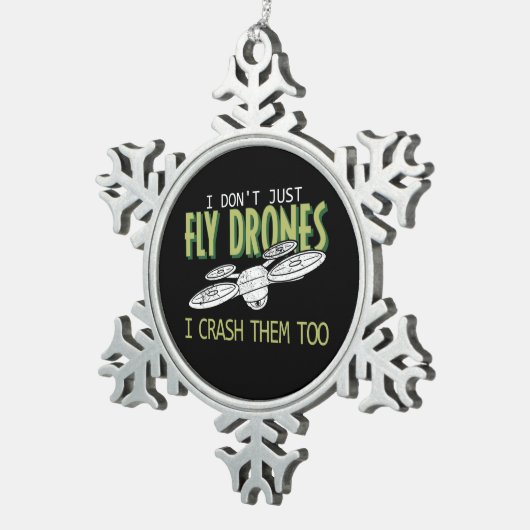 Funny Drone Pilot Multirotor Quadcopter Fly Crash Tin Sneeuwvlok Ornament (Rechts)