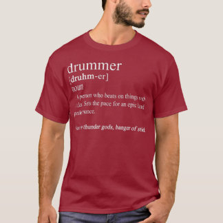 Funny Drummer drummer's drumming Definition T-shirt
