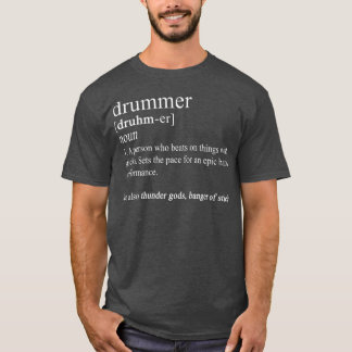 Funny Drummer drummer's drumming Definition T-shirt