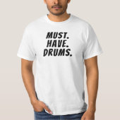 Funny Drummer Gifts Drummer TShirt must.have.Drums (Voorkant)