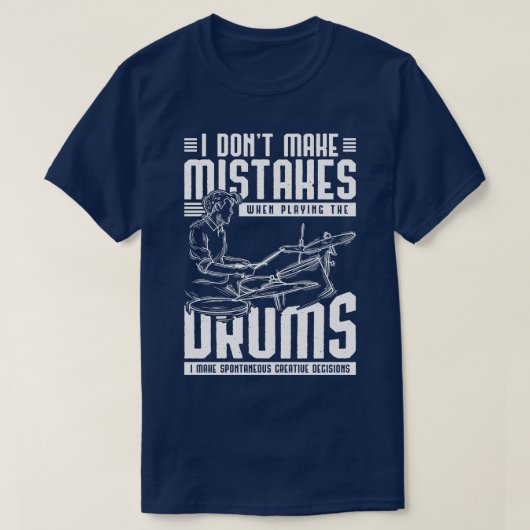Funny Drummer Quote Drumsticks Music Drums T-shirt (Design voorkant)