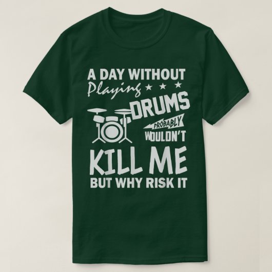 Funny Drummer Shirt een dag zonder drums (Design voorkant)