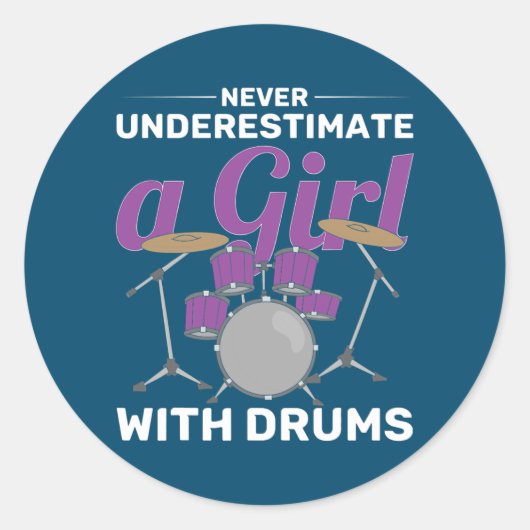 Funny Drummer Vrouwen onderschatten nooit een meis Ronde Sticker (Voorkant)