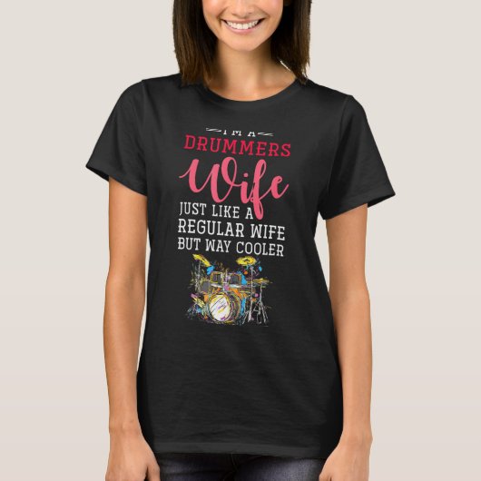 Funny Drummers Wife Valentines Day Gift Drums  T-shirt (Voorkant)