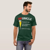 Funny Druncle Net als een normale oom alleen Drunk T-shirt (Voorkant volledig)