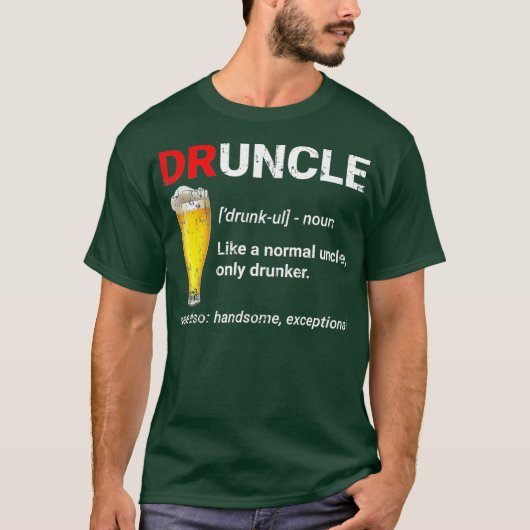 Funny Druncle Net als een normale oom alleen Drunk T-shirt (Voorkant)