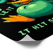 Funny Duck Graphic Men Women Teens Funny Quote  Poster (Hoek)