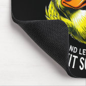 Funny Duck Graphic Tees Men Women Funny Quote Muismat (Hoek)