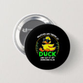 Funny Duck Graphic Tees Men Women Teens Funny Quot Ronde Button 5,7 Cm (Voorkant /achterkant)