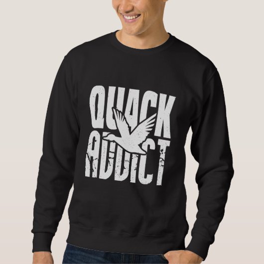 Funny Duck Hunter Quack Addict Waterfowl Hunting Trui (Voorkant)