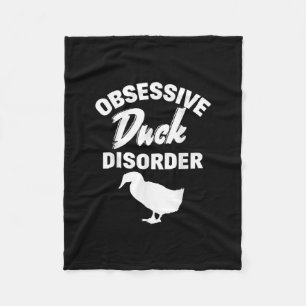 Funny Duck Hunting Odd Obsessief Duck Disorder Fleece Deken