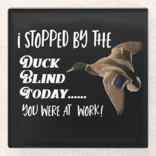 Funny Duck Hunting Quote Mallard Duck Blind Sports Glazen Onderzetter