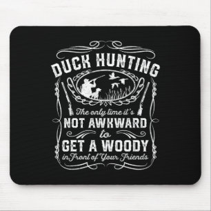 Funny Duck Hunting Woodie Hunter Friends G Muismat
