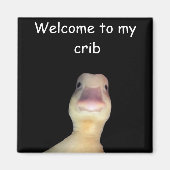 Funny Duck Meme – “Welcome to My Crib” Cute Animal Magneet (Voorkant)