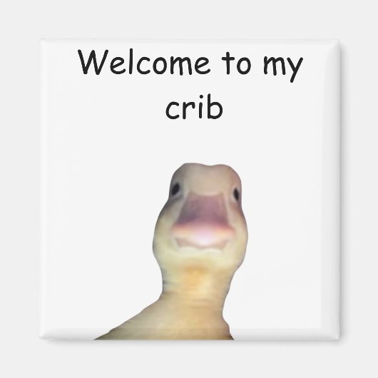 Funny Duck Meme – “Welcome to My Crib” Cute Animal Magneet (Voorkant)