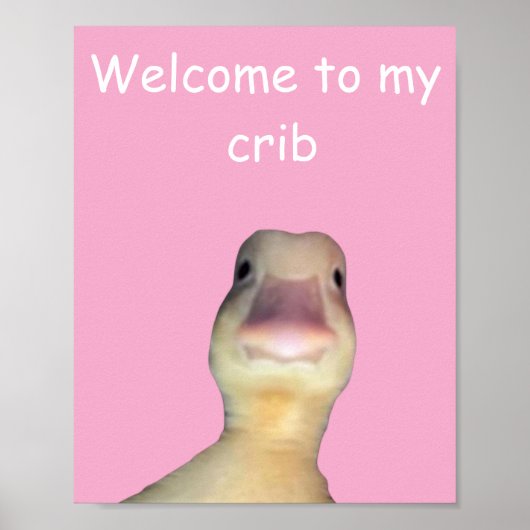 Funny Duck Meme – “Welcome to My Crib” Cute Animal Poster (Voorkant)