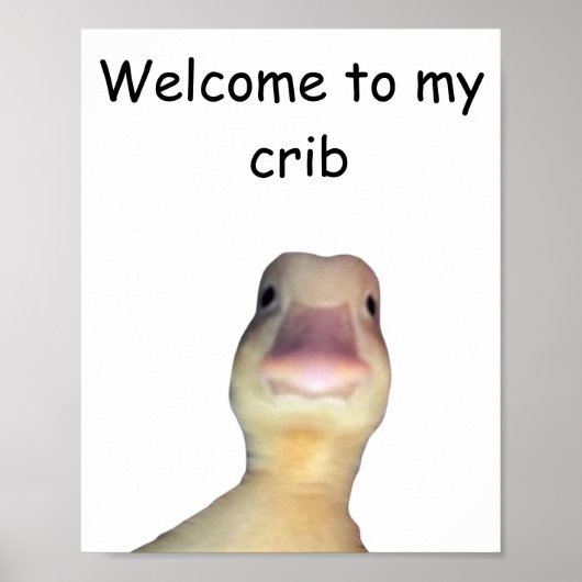 Funny Duck Meme – “Welcome to My Crib” Cute Animal Poster (Voorkant)