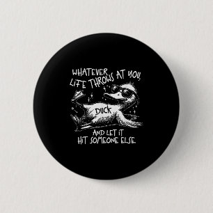 Funny Duck Shirt Funny Quote Graphic T - shirts vo Ronde Button 5,7 Cm