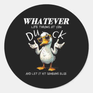 Funny Duck Shirt Funny Quote Graphic T - shirts vo Ronde Sticker
