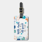 Funny Ducks and Quack Float Puns Quote Design Bagagelabel (Voorkant verticaal)