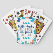Funny Ducks and Quack Float Puns Quote Design Pokerkaarten (Achterkant)