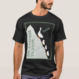  Funny ducks climbing Mt.Everest. Quack! T-shirt