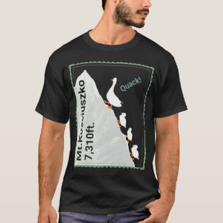 funny ducks climing Mt. Kosciuszko. Quack! T-shirt